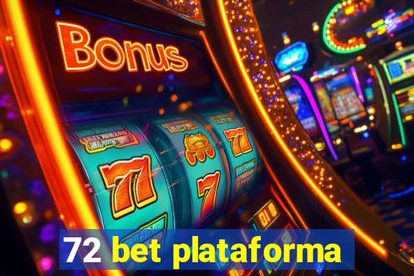 72 bet plataforma